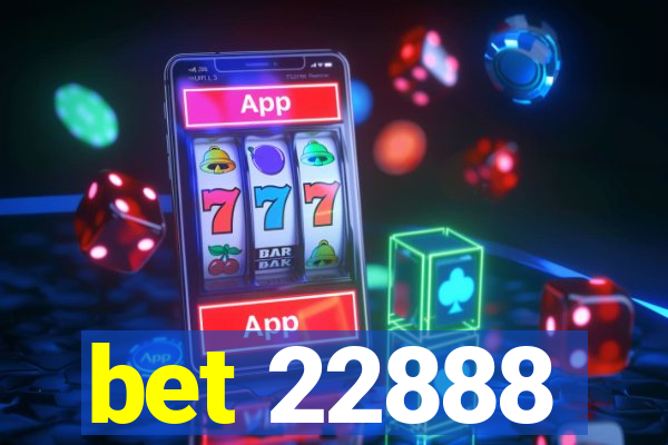 bet 22888